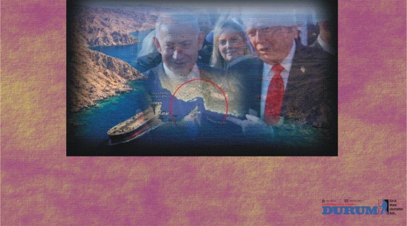 Hürmüz Boğazı ile küresel düzeye yükselen ABD ve İsrail’in İran’a karşı savaşı