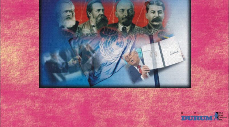 Kurallara dayalı dünya sistemi sona ererken kuralsızlığa dayalı, güçlünün kurallarının geçerli olduğu “yeni” emperyalist sistemin doğuşu, sınıf ve ulusal kurtuluş mücadelelerinde durum